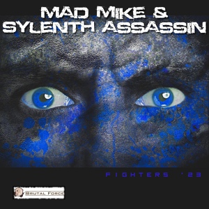Обложка для Mad Mike, Sylenth Assassin - Fighters '23