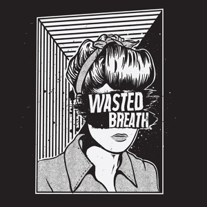 Обложка для Wasted Breath - Split Faced