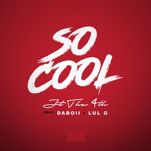 Обложка для JT the 4th feat. Lul G, Daboii - So Cool