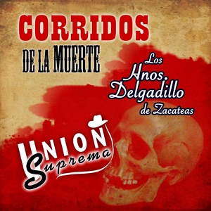 Обложка для Los Hermanos Delgadillo De Zacatecas - Agapito Casanova