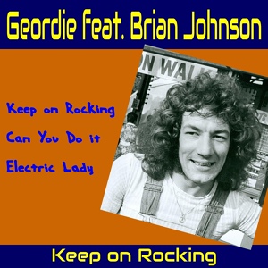 Обложка для Geordie feat. Brian Johnson - Got to Know