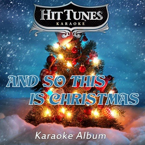 Обложка для Hit Tunes Karaoke - And so This Is Christmas (Originally Performed By John Lennon)