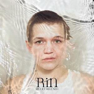 Обложка для Rin - Riv Det Hele Ned