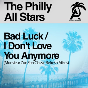 Обложка для The Philly All Stars - I Don't Love You Anymore