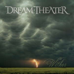 Обложка для Dream Theater - Wither