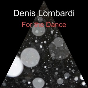 Обложка для Denis Lombardi - For the Dance