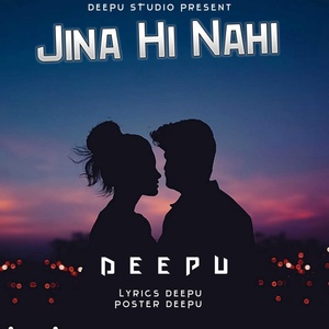 Обложка для DEEPU - Jina Hi Nahi