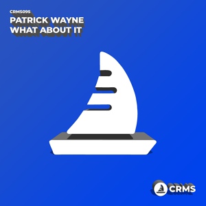 Обложка для Patrick Wayne - What About It
