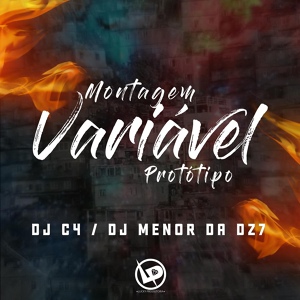 Обложка для DJ Menor da DZ7, Dj C4 - Montagem Variável Protótipo