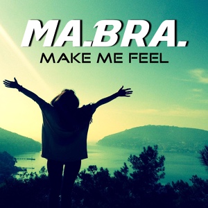 Обложка для Ma.Bra. [drivemusic.me] - Make Me Feel (Remix)