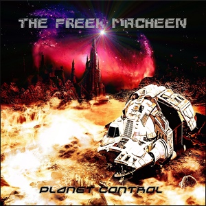 Обложка для The Freek Macheen - Planet Control