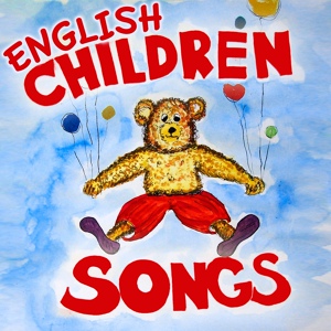 Обложка для English Children Songs - Is My Teddy At the Window