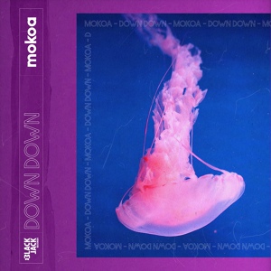 Обложка для Mokoa - Down Down