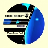 Обложка для Moon Rocket - Whoo, Party Time!