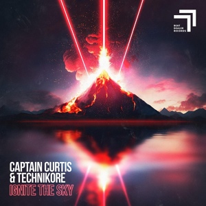 Обложка для Captain Curtis, Technikore - Ignite The Sky