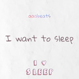 Обложка для aaabeats - i want to sleep