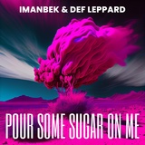 Обложка для Imanbek, Def Leppard - Pour Some Sugar On Me