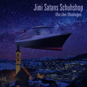 Обложка для Jimi Satans Schuhshop - Ufos Über Ufnadingen