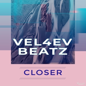 Обложка для Vel4ev Beatz - Closer