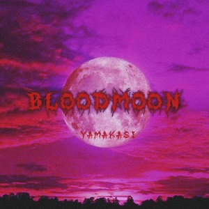 Обложка для YAMAKASI - Bloodmoon