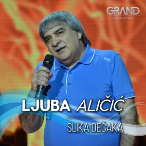 Обложка для Ljuba Aličić - Slika Dečaka