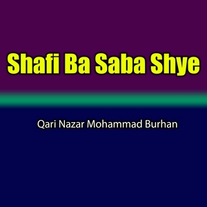 Обложка для Qari Nazar Mohammad Burhan - Shafia Ba SAba Shye