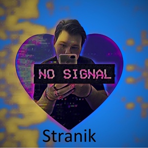 Обложка для Stranik - No Signal