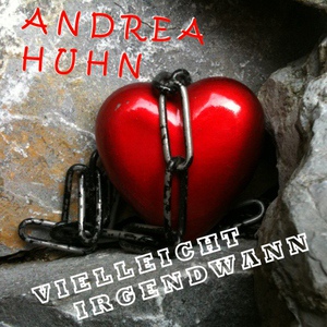 Обложка для Andrea Huhn - Vielleicht irgendwann