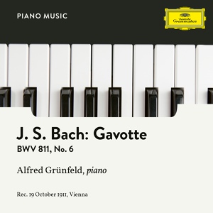 Обложка для Alfred Grünfeld - J.S. Bach: English Suite No. 6 In D Minor, BWV 811 - 6. Gavotte