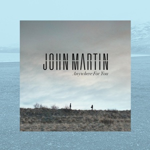 Обложка для John Martin - Anywhere For You