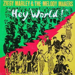 Обложка для Ziggy Marley And The Melody Makers - Hey World!