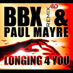 Обложка для BBX vs Paul Mayre - Longing 4 You (Cechos Remix)