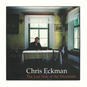 Обложка для Chris Eckman - 11 The Last Side of the Mountain [The Last Side of the Mountain]