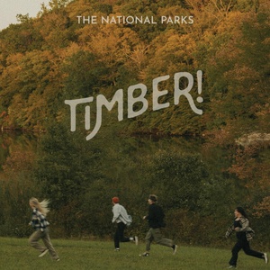 Обложка для The National Parks - Timber!