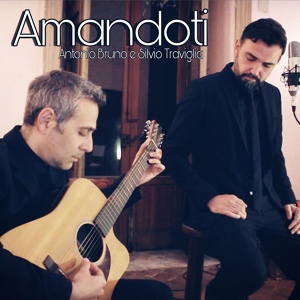 Обложка для Antonio Bruno, Silvio Traviglia - Amandoti