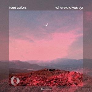 Обложка для I See Colors - Where Did You Go