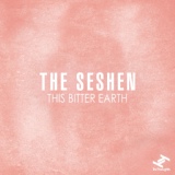 Обложка для The Seshen - This Bitter Earth