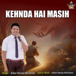 Обложка для Ankur Narula Ministries - KEHNDA HAI MASIH