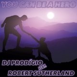 Обложка для DJ Prodigio - You Can Be A Hero