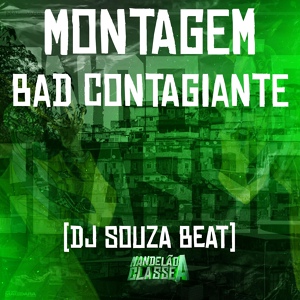 Обложка для dj souza beat - Montagem Bad Contagiante