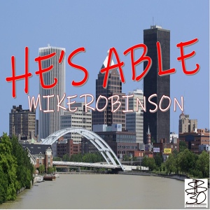 Обложка для Mike Robinson - He's Able