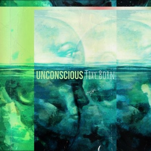 Обложка для Tixy Born - Unconscious