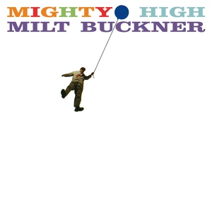 Обложка для Milt Buckner - Mighty High