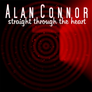 Обложка для Alan Connor - Straight Through The Heart