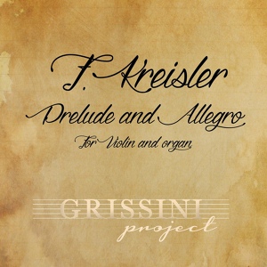 Обложка для Grissini Project - Praeludium and Allegro in E Minor, IFK 25