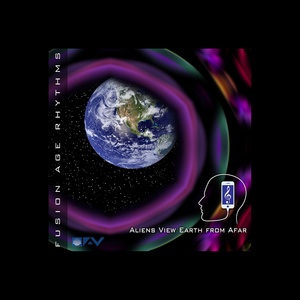 Обложка для Andre Paul Vargas - Fusion Age Rhythms: Aliens View Earth from Afar