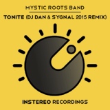 Обложка для Mystic Roots Band - Tonite (DJ Dan & Sygnal 2015 Remix)