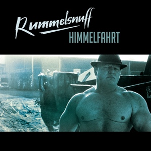 Обложка для Rummelsnuff - Himmelfahrt