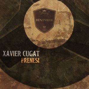 Обложка для Xavier Cugat And His Orchestra - Frenesi