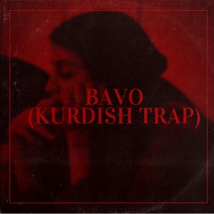 Обложка для La Kurdic Trick - Bavo (Kurdish Trap)